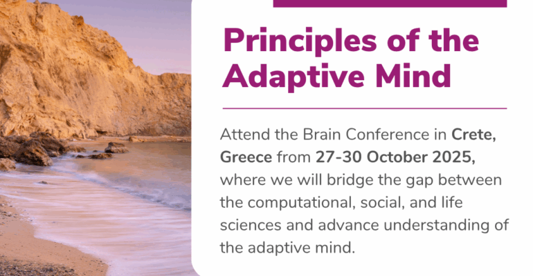The Brain Conference: Principles of the Adaptive Mind